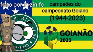 campeões do campeonato Goiano19442023 [upl. by Archibaldo]