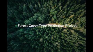 Forest Cover Type Prediction Project [upl. by Lyrehs762]