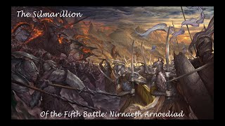 Chapter 20  Of the Fifth Battle Nirnaeth Arnoediad  JRR Tolkien [upl. by Nnaeel105]