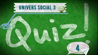 Quiz 4 Univers social 3 [upl. by Etnuhs133]