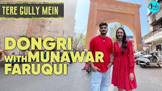 Exploring Dongri With Munawar Faruqui  Tere Gully Mein Ep 45  Curly Tales [upl. by Nade424]