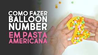 Balloon Number em Pasta Americana [upl. by Asenab11]