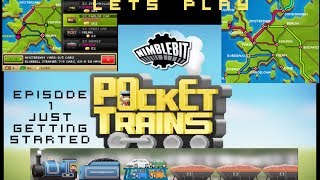 Lets Play  Pocket Trains E01 Just Getting Started [upl. by Sanson793]