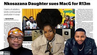 MacG Hit with R13 Million Lawsuit by Nkosazana Daughter The Drama Unfolds 🫢 [upl. by Chaudoin156]