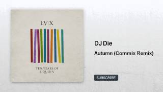 DJ Die  Autumn  Commix Remix [upl. by Ailesor]