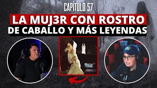 57  la muj3r con rostro de CABALLO y más leyendas [upl. by Arri174]