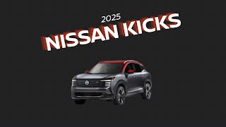 The NEW 2025 Nissan Kicks [upl. by Zsazsa778]