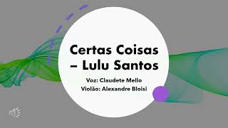 CERTAS COISAS  Cover  Claudete Mello [upl. by Anytsirk149]