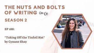 EP 188 Interview with Cynane Shay author of “Taking Off the Tinfoil Hat”  The Nuts and Bolts [upl. by Lapo]