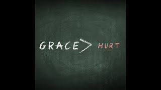 Grace is Greater Than Our Hurt Grace is Greater Wk 2 [upl. by Wendie399]