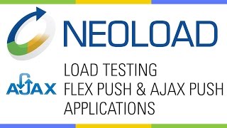 Load Testing Flex Push and AJAX Push applications with NeoLoad [upl. by Maril]