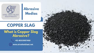 Copper Slag What is Copper Slag Abrasive copperslag abrasives gritblasting [upl. by Till143]