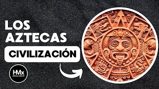 LOS AZTECAS GLORIA Y CAIDA DEL IMPERIO  Historia de México [upl. by Suixela]