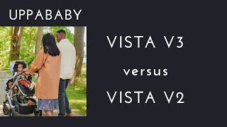 UPPAbaby Vista V2 vs V3 Comparison Features Upgrades amp Review  DestinationBabyKidscom [upl. by Brock]