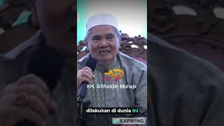 KH AFIFUDDIN MUHAJIR [upl. by Dnalerb]