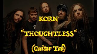 Korn  “Thoughtless”  Guitar Tab ♬ [upl. by Cirted]