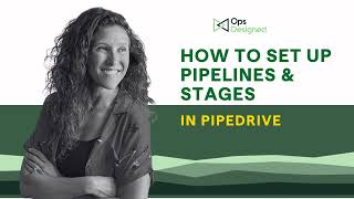 The Best Way to Set up your Pipelines and Stages in Pipedrive [upl. by Nij]