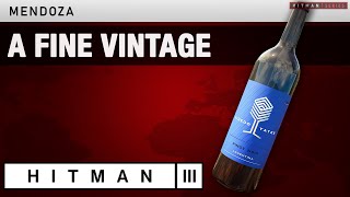 HITMAN 3 Mendoza  quotA Fine Vintagequot Challenge Unlock quotPinot Noirquot Bottle [upl. by Eed]