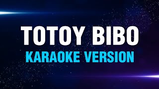 TOTOY BIBO  Vhong Navarro  Karaoke Version  koolSound [upl. by Weissmann]