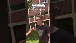 Asking Vanderbilt University Students Which Colleges Rejected You [upl. by Alita210]