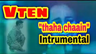 VTEN THAHA CHHAIN KARAOKE [upl. by Ninos]