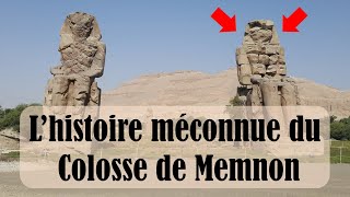 32 Lhistoire méconnue et passionnante  DU Colosse de Memnon [upl. by Malinde155]