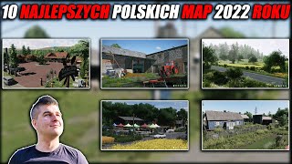 10 NAJLEPSZCYH POLSKICH MAP 2022 ROKU 😍 FARMING SIMULATOR 22 🚜 [upl. by Ayila]