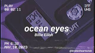 ocean eyes slowed  reverb  billie eilish [upl. by Clio]