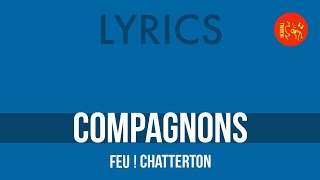 Feu  Chatterton – Compagnons Lyrics Titre composé pour le film La Grande Magie de Noémie Lvovsky [upl. by Montfort]