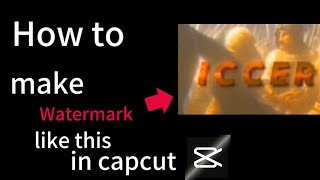 How to make watermark like ae in capcut foryou [upl. by Haleak]