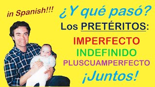 Imperfecto Indefinido y Pluscuamperfecto ¡JUNTOSSpanish Imperfect PreteriteampPluperfect TOGETHER [upl. by Shannan]