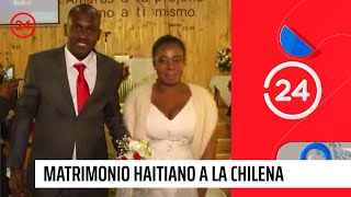 Matrimonio haitiano a la chilena  24 Horas TVN Chile [upl. by Fadil]