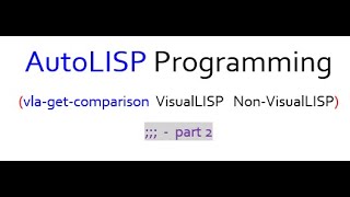 AutoLISP vs Visual LISP Part 2  More comparisons [upl. by Kilby460]