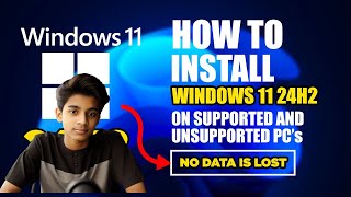 HOW TO INSTALL WINDOWS 11 24H2 ON SUPPORTED AND UNSUPPORTED PC NO DATA LOST [upl. by Tnilf]