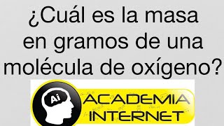 Calcular la masa en gramos de una molécula de oxígeno [upl. by Tesler671]