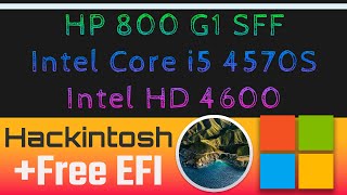 Hackintosh HP EliteDesk 800 G1 SFF  Intel Core i5 4570S  Intel HD4600  Free EFI BigSur 11710 [upl. by Ekalb]