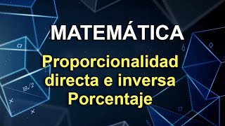 Proporcionalidad directa e inversa y porcentaje [upl. by Acir]