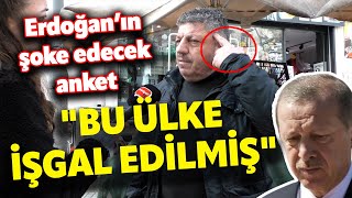 ERDOĞANI ŞOKE EDECEN ANKET VATANDAŞ İSYAN ETTİ BU ÜLKE İŞGAL EDİLMİŞ I SOKAK RÖPORTAJLARI [upl. by Ainimreh]