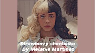 Strawberry shortcake by Melanie Martinez slowed [upl. by Gainer]