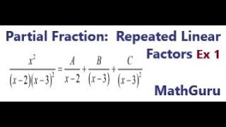 Partial Fractions Denominators with Repeated Linear Factors  Example 1 [upl. by Walcott600]