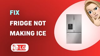 How to Fix LG LRFXC2606S Fridge Not Making Ice [upl. by Roberson865]