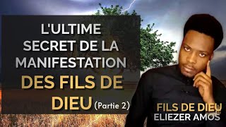 LULTIME SECRET DE LA MANIFESTATION DES FILS DE DIEUPart2 AVEC FILS DE DIEU ELIEZER AMOS [upl. by Adlesirg594]