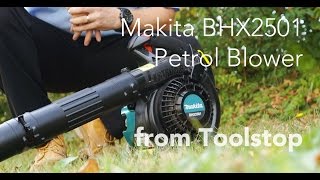 Makita BHX2501 Petrol Blower from Toolstop [upl. by Sherwin]