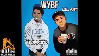 Lil Ant x Robbioso  WYBF Prod Elii Thizzlercom Exclusive [upl. by Phonsa748]