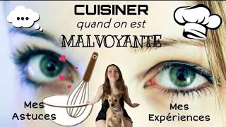 Cuisiner quand on est MALVOYANTE 👩‍🦯  Mon Expérience amp mes Astuces 💡 [upl. by Cissiee]