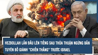 Hezbollah lần đầu lên tiếng sau thỏa thuận ngừng bắn tuyên bố giành “chiến thắng” trước Israel [upl. by Alleinnad561]