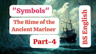 quotSymbolsquot in quotThe Rime of the Ancient MarinerquotPart4 [upl. by Colbye354]