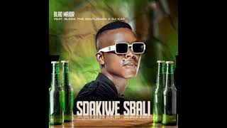 Sdakiwe Sbali  Blaq Major ft Bless the gentlemen [upl. by Ebba]