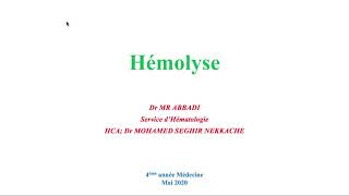 Hemato 04Hémolyse et hyper hémolyse Dr Abbadi [upl. by Sirroned]