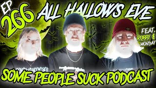 Ep266 All Hallows Eve Feat Robby amp Monday [upl. by Aikmat]